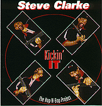 Steve Clarke - Kickin' IT The Hip-N-Bop Project